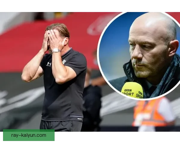 南安普顿主帅风格分析：稳重战术与年轻球员培养持续发力